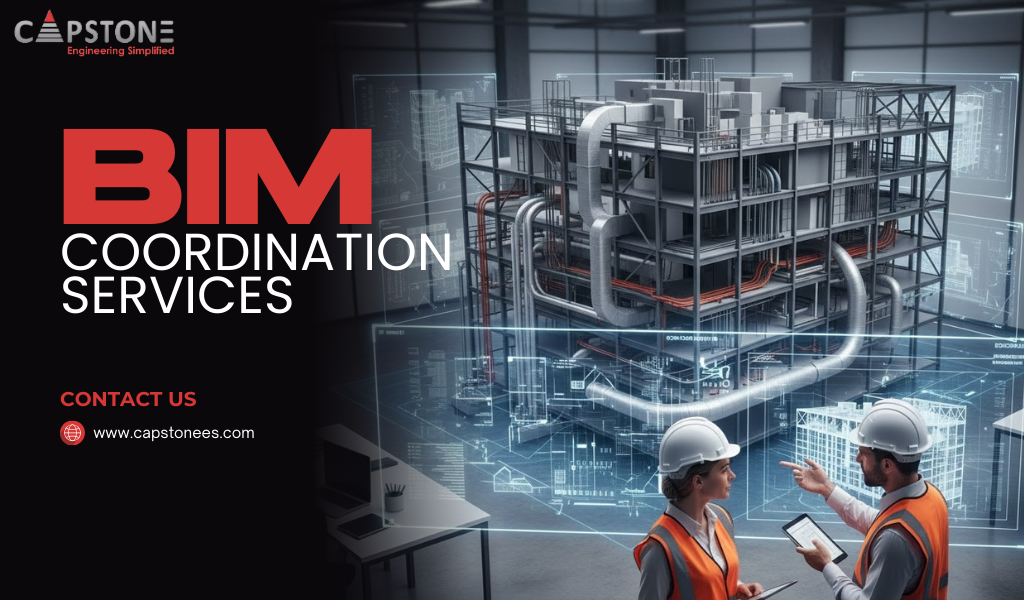 How BIM Coordination Services Improve Collaboration and Design Efficiency?