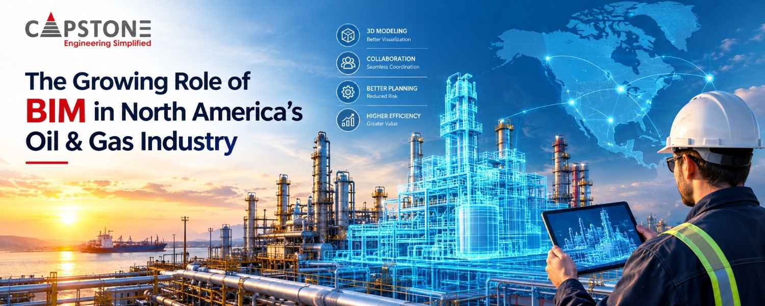 The Growing Role of BIM in North America’s Oil & Gas Industry