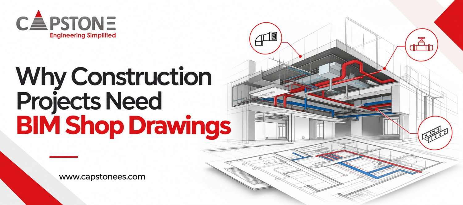 Why Construction Projects Need BIM Shop Drawings